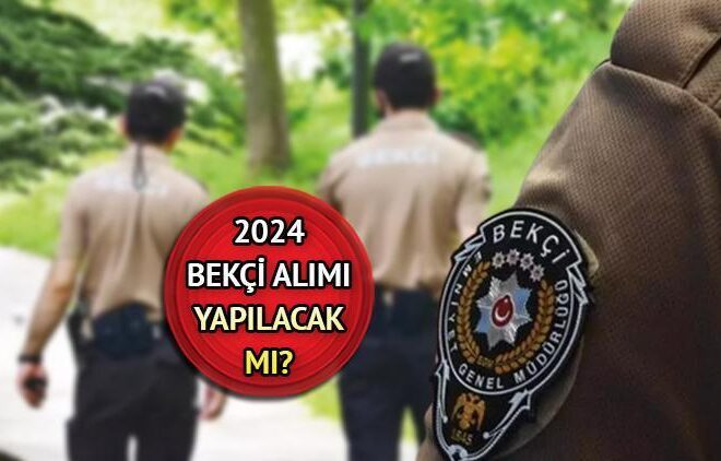 Bekçi alımı başvuruları 2024 || Bu yıl bekçi alımı yapılacak mı, 1. dönem bekçilik başvurusu ne zaman alınacak?